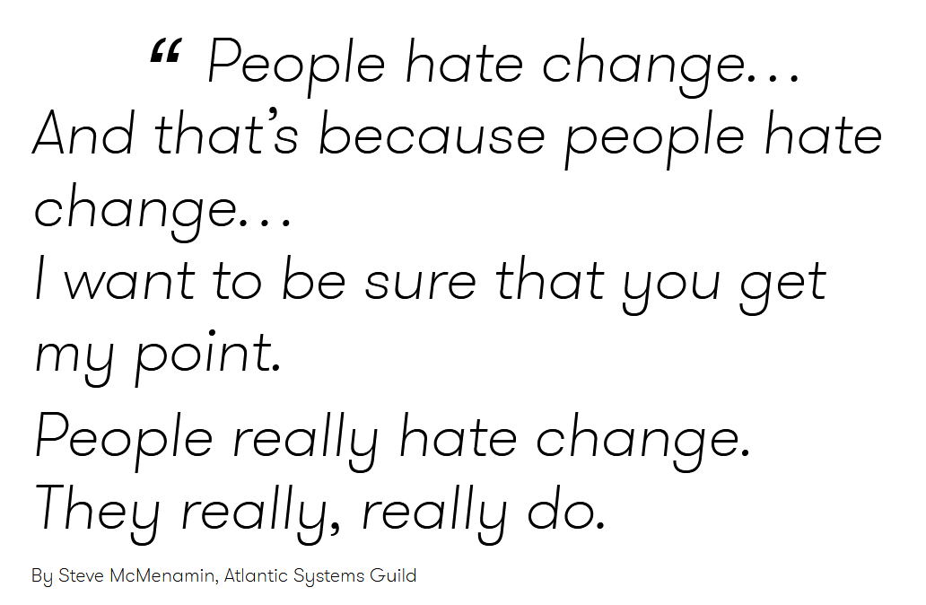 people hate change